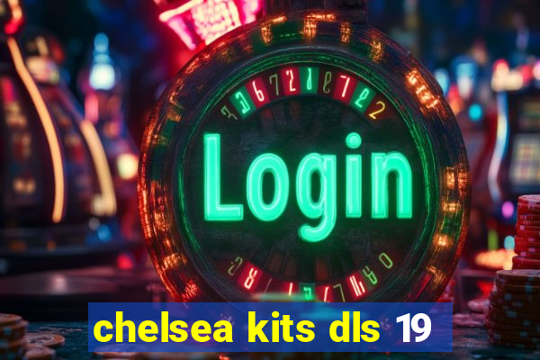 chelsea kits dls 19